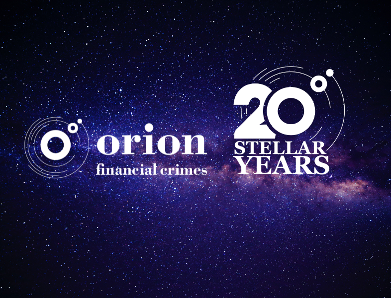 Celebrating 20 Years Stellar Years: Orion Financial Crimes.